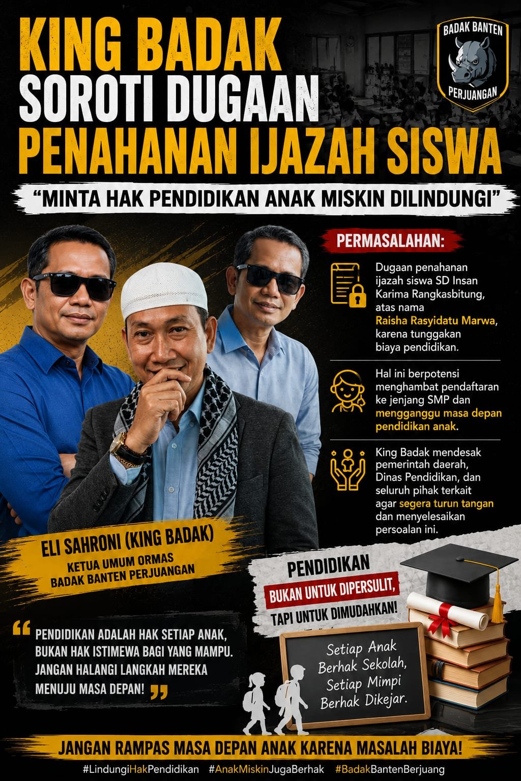 King Badak Soroti Dugaan Penahanan Ijazah Siswa, Minta Hak Pendidikan Anak Miskin Dilindungi