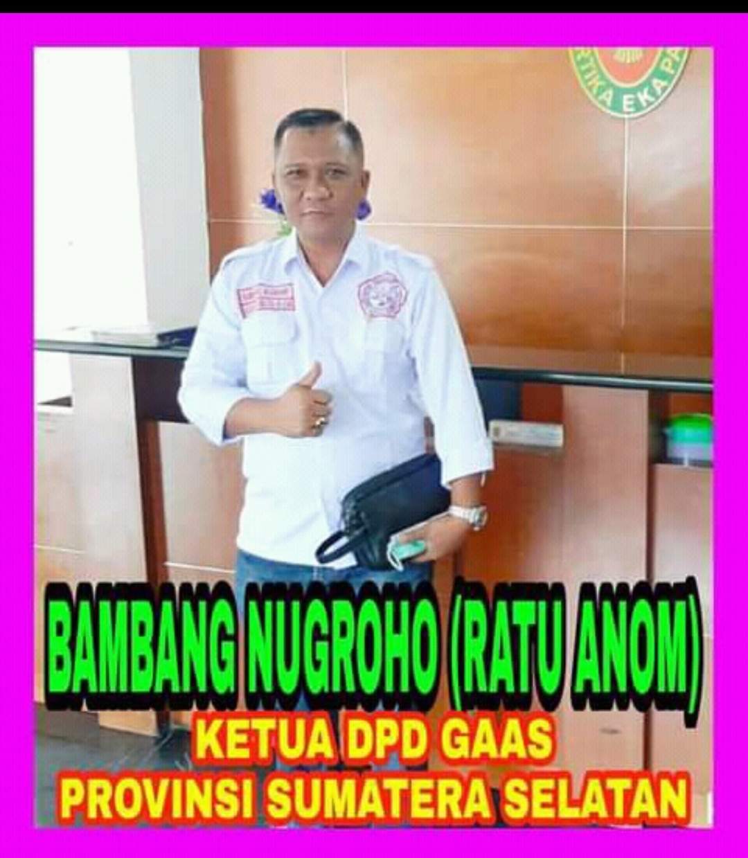 Bambang Ratu Anom: Dewan Pimpinan Daerah Gerakan Advokat Dan Aktivis S