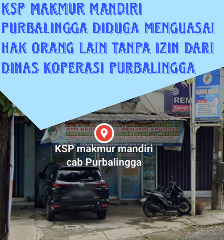 Diduga Beroperasi Tanpa Izin, Ksp Makmur Mandiri Di Purbalingga Kuasai