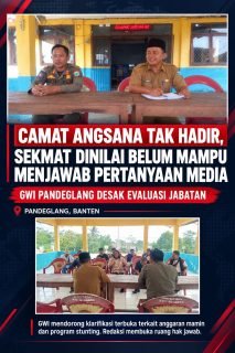 CAMAT ANGSANA TAK HADIR, SEKmat TAK MAMPU MENJAWAB PERTANYAAN MEDIA! GWI PAND?GLANG DESAK EVALUASI JABATAN