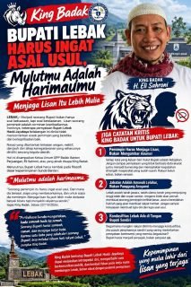 King Badak: Bupati Lebak Harus Ingat Asal Usul, Mulutmu Adalah Harimaumu - Menjaga Lisan Itu Lebih Mulia